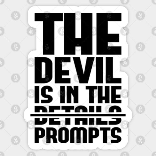 The Devil Is In The Prompts Sticker by Worldengine